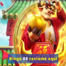 Bingo 88 reclame aqui